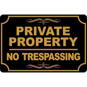 PRIVATE PROPERTY No TRESPASSING Black & Gold Aluminum Sign 8 X 12